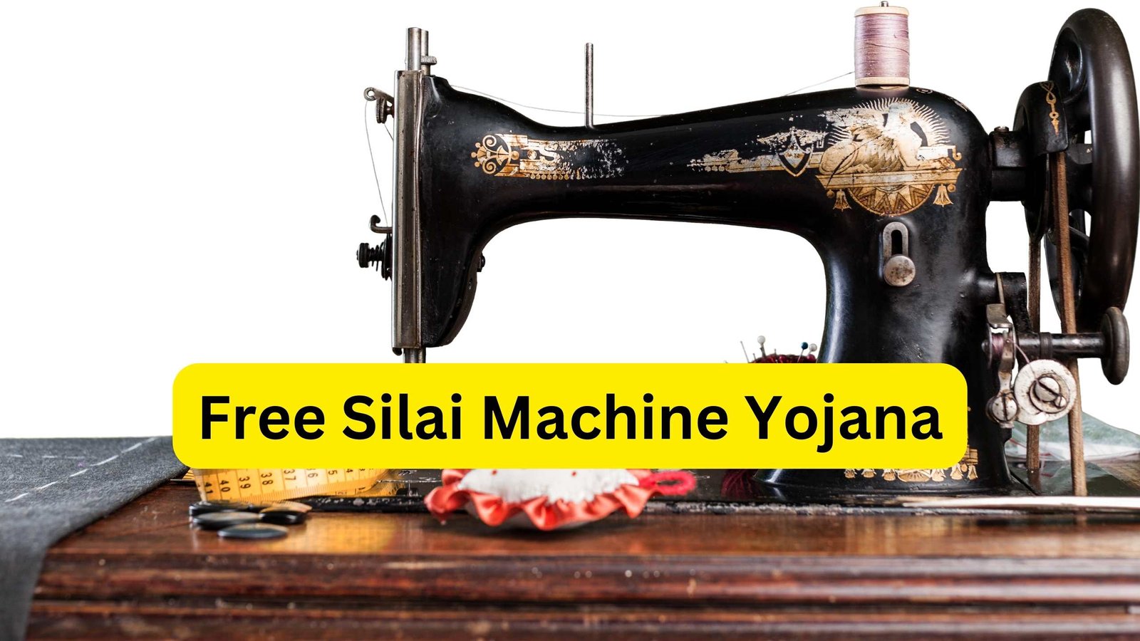 This State Government has Launched the Free Silai Machine Yojana for Women Empowerment